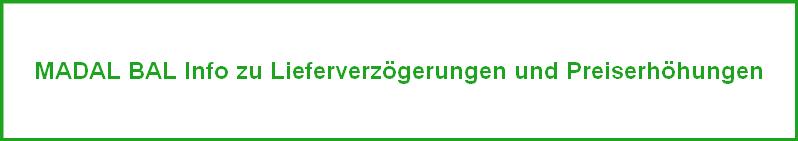 MADAL BAL Info zu Lieferverzögerungen und Preiserhöhungen